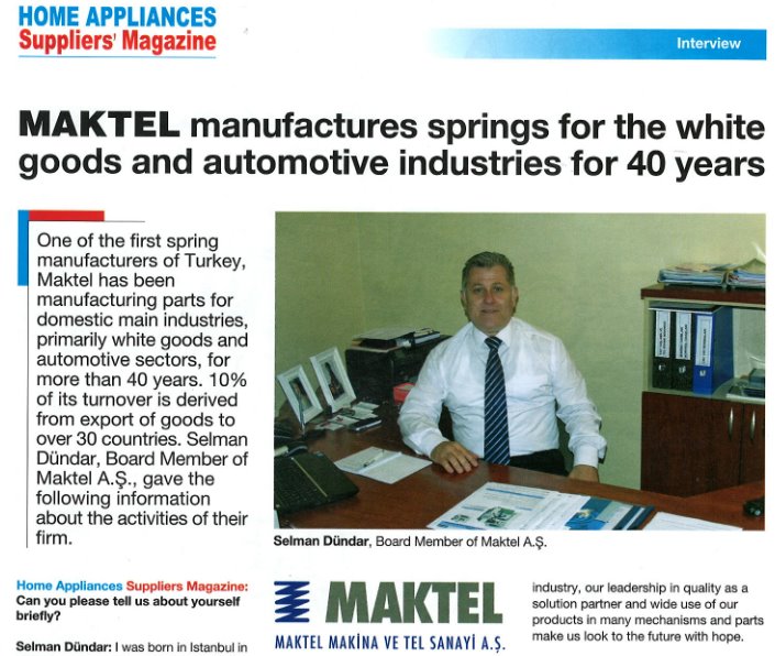 MAKTEL 40 yıldır Beyaz Eşya ve Otomotiv sektörlerine yay üretmektedir.